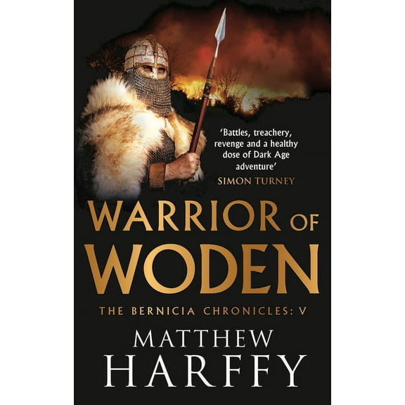 Bernicia Chronicles Warrior of Woden, Book 5, (Paperback)