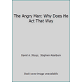 thumbnail image 1 of Pre-Owned The Angry Man: Why Does He Act That Way (Hardcover) 0849907799 9780849907791, 1 of 1