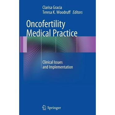 Oncofertility Medical Practice: Clinical Issues and Implementation, (Paperback)