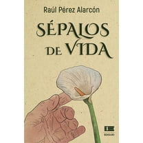 SÃ©palos de vida (Spanish Edition)