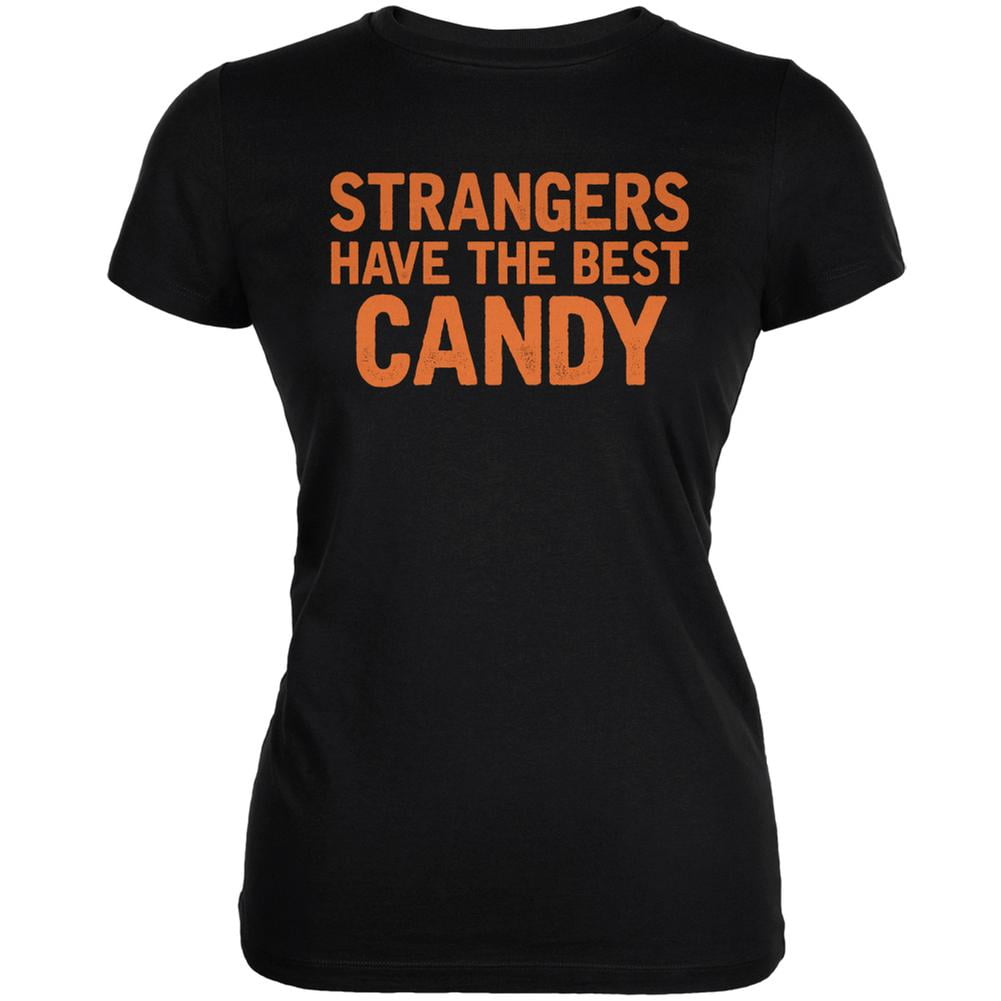 Halloween Strangers Have The Best Candy Black Juniors Soft T-Shirt