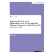 Kapitalmarkteffizienz und Marktmikrostruktur-überlegungen bei Kapitalerhöhungen aus Gesellschaftsmitteln und Stock split, (Paperback)