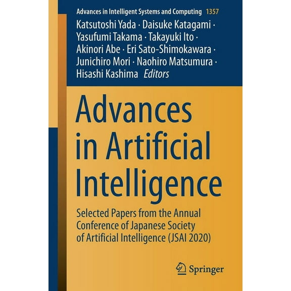 Advances in Intelligent Systems and Comp Advances in Artificial Intelligence: Selected Papers from the Annual Conference of Japanese Society of Artificial Intell, Book 1357, (Paperback)