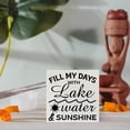 thumbnail image 5 of Zomyto 7x7 In Fill My Days With Lake Water and Sunshine Wooden Box Sign Desk Decor, 5 of 6