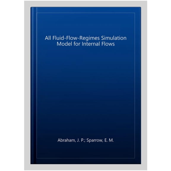 Pre-Owned All Fluid-Flow-Regimes Simulation Model for Internal Flows