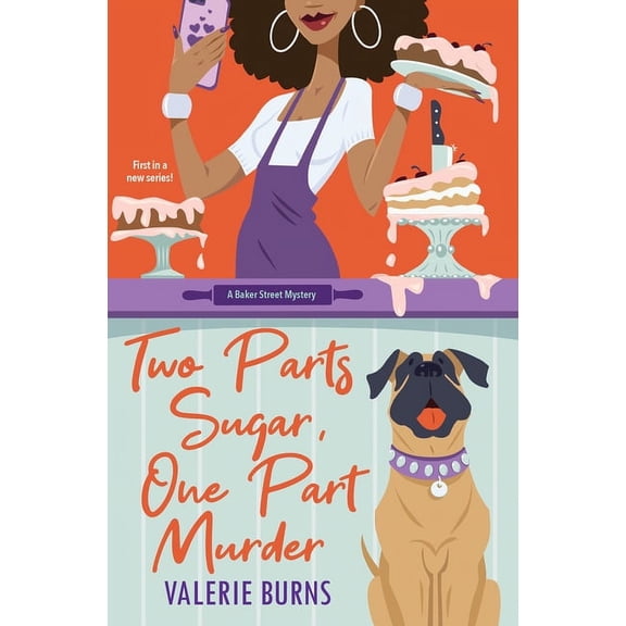 Baker Street Mystery Two Parts Sugar, One Part Murder: A Delicious and Charming Cozy Mystery, (Paperback)