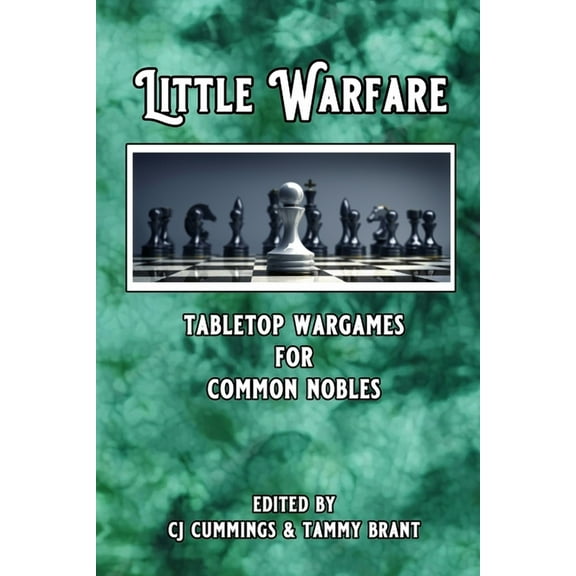 Little Warfare: Tabletop Wargames for Common Nobles, (Paperback)