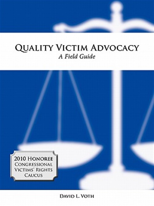 Pre-Owned Quality Victim Advocacy: A Field Guide (Paperback) 0984212213 9780984212217