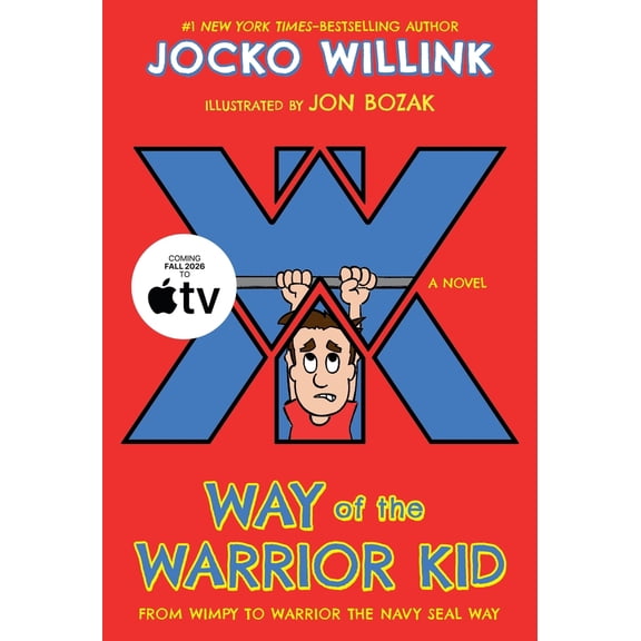 Pre-Owned Way of the Warrior Kid: From Wimpy to Warrior the Navy Seal Way: A Novel (Paperback) 1250158613 9781250158611