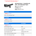 thumbnail image 2 of ABS Speed Sensor - Compatible with 2009 - 2018 Volkswagen Tiguan 2010 2011 2012 2013 2014 2015 2016 2017, 2 of 2