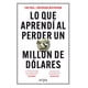 thumbnail image 1 of Lo que aprendí al perder un millón de dólares, 1 of 2