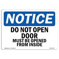 OSHA Notice Sign - Do Not Open Door Must Be Opened From The Inside | Decal | Protect Your Business, Construction Site |  Made in the USA