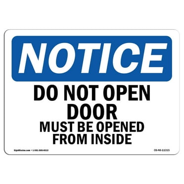 OSHA Notice Sign - Do Not Open Door Must Be Opened From The Inside | Decal | Protect Your Business, Construction Site |  Made in the USA