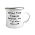 thumbnail image 2 of Sarcasm Physician assistant Gifts, I Don't Need Therapy Because I, Birthday 12oz Camper Mug For Physician assistant from Friends, Medical assistant gifts, Nurse gifts, Doctor gifts, Gifts for, 2 of 2