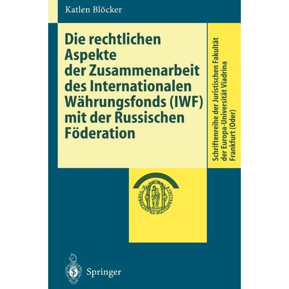 Schriftenreihe Der Juristischen FakultÃ¤t Die Rechtlichen Aspekte Der Zusammenarbeit Des Internationalen WÃ¤hrungsfonds (Iwf) Mit Der Russischen FÃ¶deration, (Paperback)