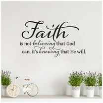 Faith Is Not Believing That God Can It's Knowing That He Will Vinyl Lettering Wall Decal Sticker Spiritual Decor Decals - Size: 12.5"H x 22"L - Color: Black