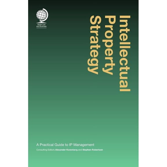Intellectual Property Strategy : A Practical Guide to IP Management (Hardcover)