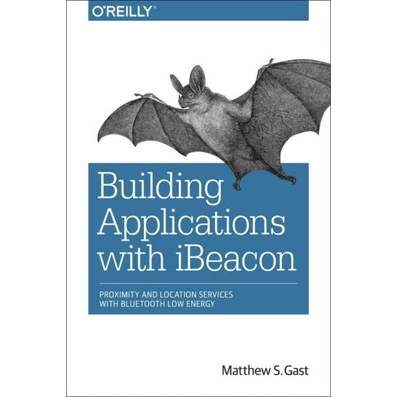 Building Applications with iBeacon (Paperback)