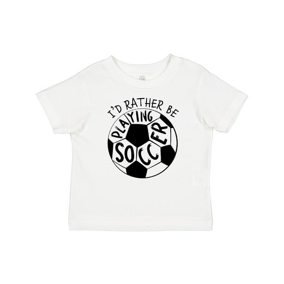 Inktastic Id Rather Be Playing Soccer Boys or Girls Baby T-Shirt