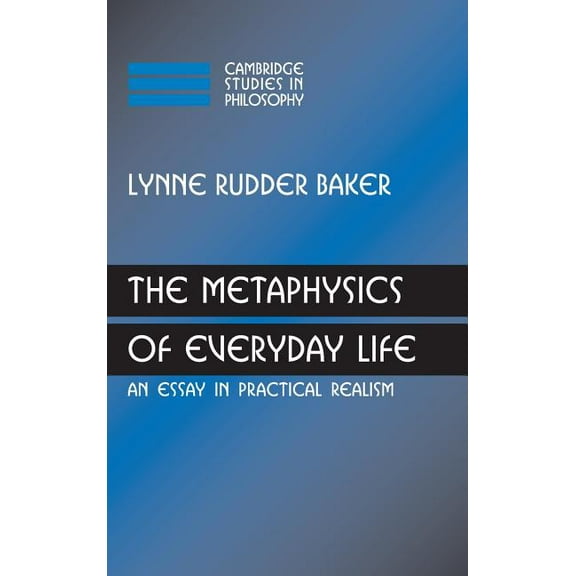 Cambridge Studies in Philosophy The Metaphysics of Everyday Life, (Hardcover)