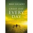 thumbnail image 1 of Pre-Owned Great Day Every Day (International Edition): Navigating Life's Challenges with Promise and Purpose (Paperback) 1404183574 9781404183575, 1 of 1