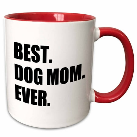 3dRose Best Dog Mom Ever - fun pet owner gifts for her - animal lover text - Two Tone Red Mug,