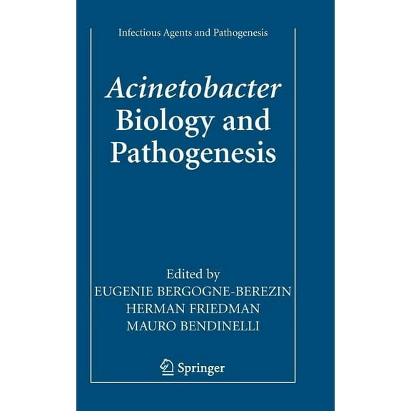 Infectious Agents and Pathogenesis Acinetobacter Biology and Pathogenesis, (Hardcover)