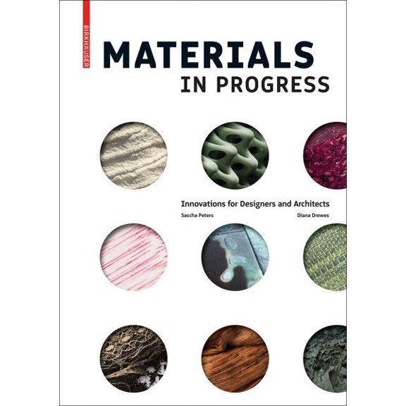 Pre-Owned Materials in Progress: Innovations for Designers and Architects (Hardcover) by Sascha Peters, Diana Drewes