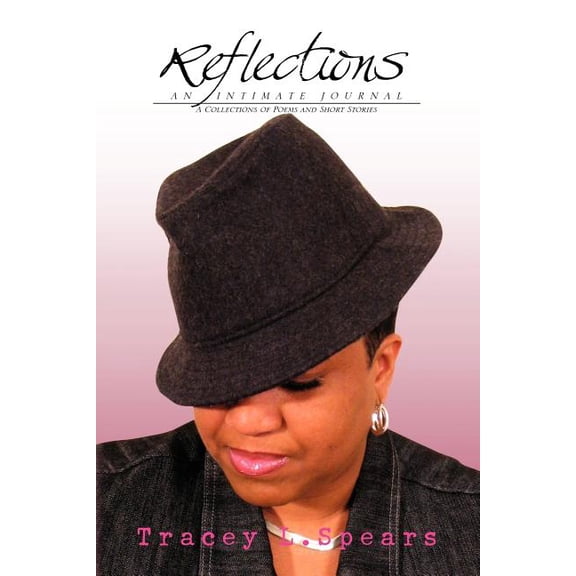 Reflections : An Intimate Journal: a Collection of Poems and Short Stories