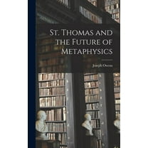 St. Thomas and the Future of Metaphysics, (Hardcover)