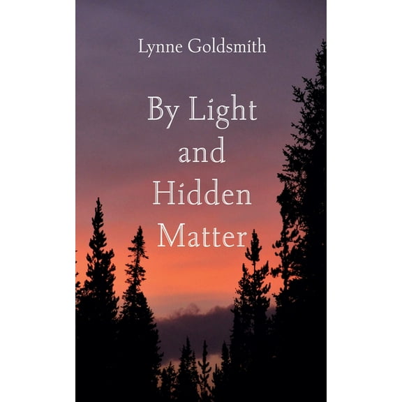 By Light and Hidden Matter, (Paperback)