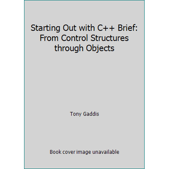Pre-Owned Starting Out with C++ Brief: From Control Structures through Objects (Paperback) 8131734374 9788131734377