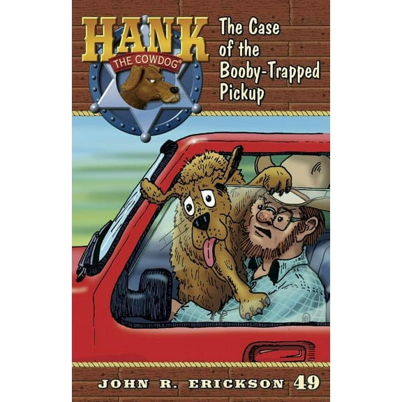 Hank the Cowdog (Quality) The Case of the Booby-Trapped Pickup, Book 49, (Paperback)