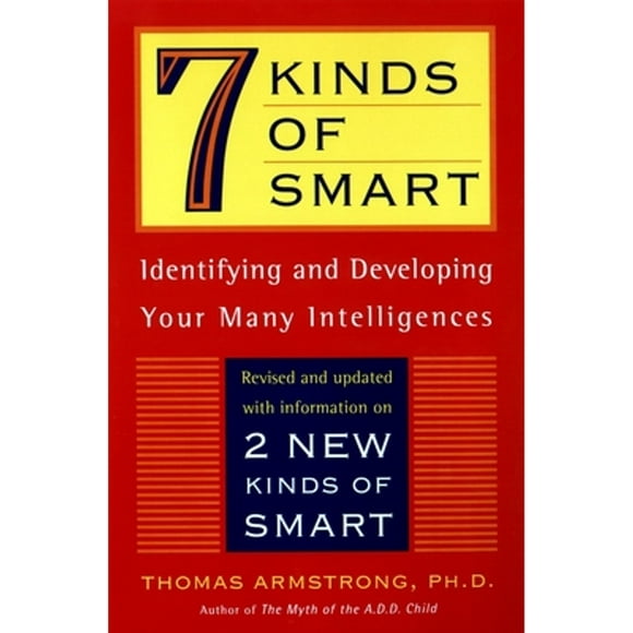 Pre-Owned Seven Kinds of Smart: Identifying and Developing Your Multiple Intelligences (Paperback 9780452281370) by Thomas Armstrong