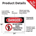 thumbnail image 2 of Do Not Enter When Equipment Is Operating OSHA Danger Rigid Plastic Sign 24 Inch x 18 Inch - 10 Pack, 2 of 8