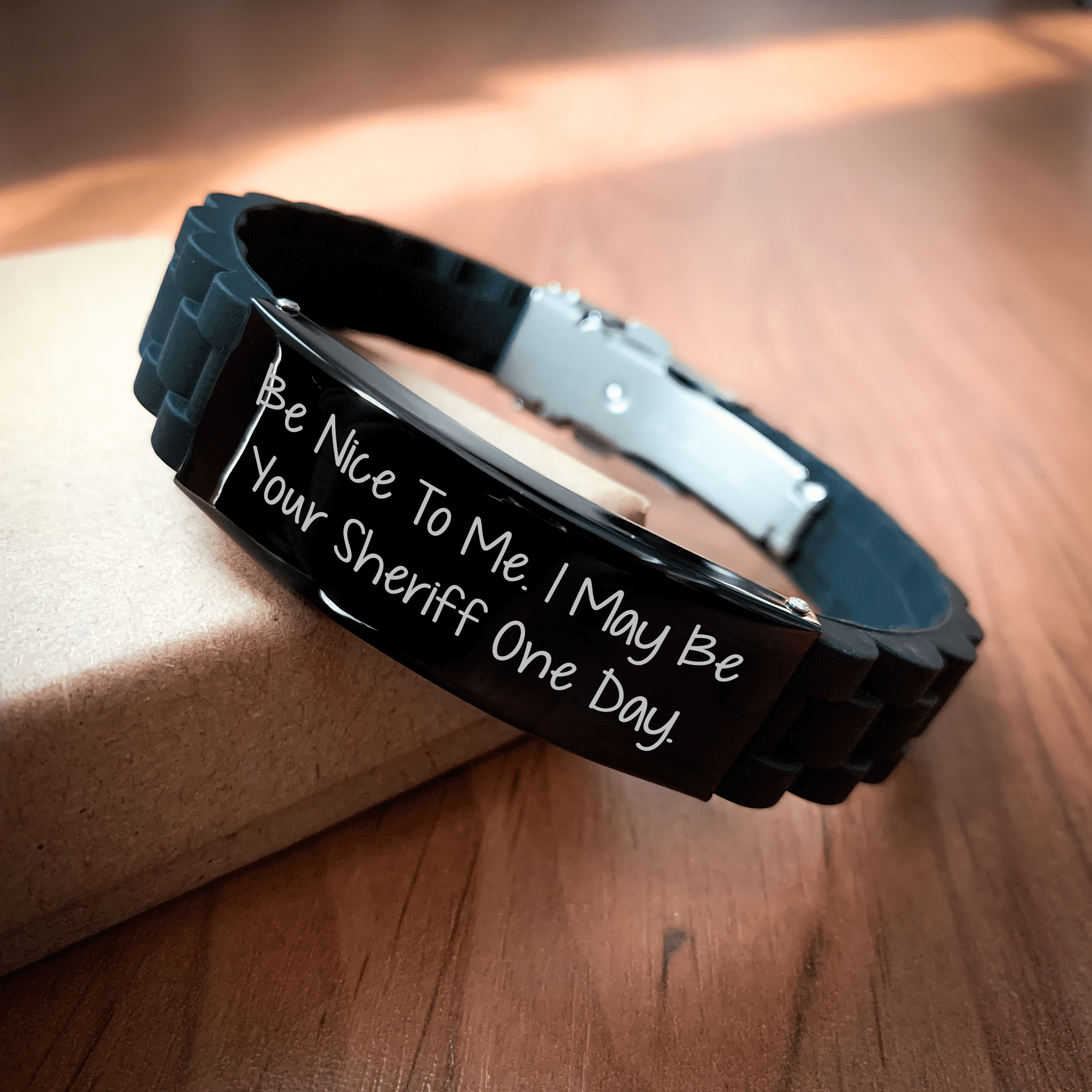 Be Nice To Me I May Be Your Sheriff One Day Glide lock Clasp Sheriff Gifts for Mother's Day, Adjustable Silicone Clasp, Premium Bag
