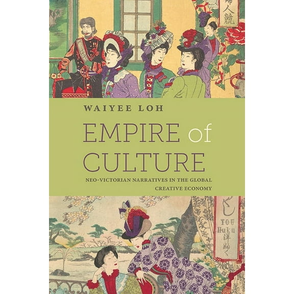 SUNY Series, Studies in the Long Ninetee Empire of Culture: Neo-Victorian Narratives in the Global Creative Economy, (Paperback)