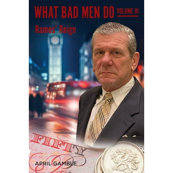 What Bad Men Do, Volume III -Ramos' Reign (Paperback)