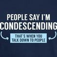 thumbnail image 3 of CafePress - People Say I'm Condescending Dark T Shirt - Men's Classic Graphic Cotton T-Shirt, 3 of 4