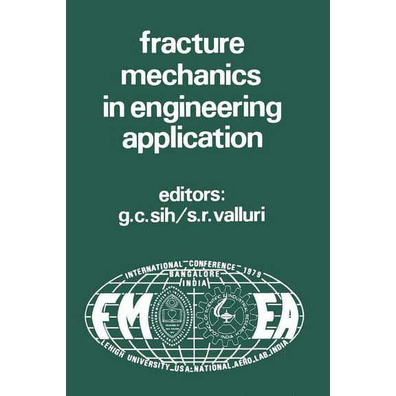 Proceedings of an International Conference on Fracture Mechanics in Engineering Application: Held at the National Aerona, (Paperback)