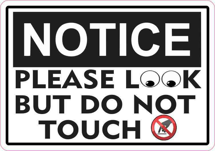 5inx3 5in Notice Please Look But Do Not Touch Sticker Vinyl Business 5inx3 5in Notice Please Look But Do Not Touch Sticker Vinyl Business
