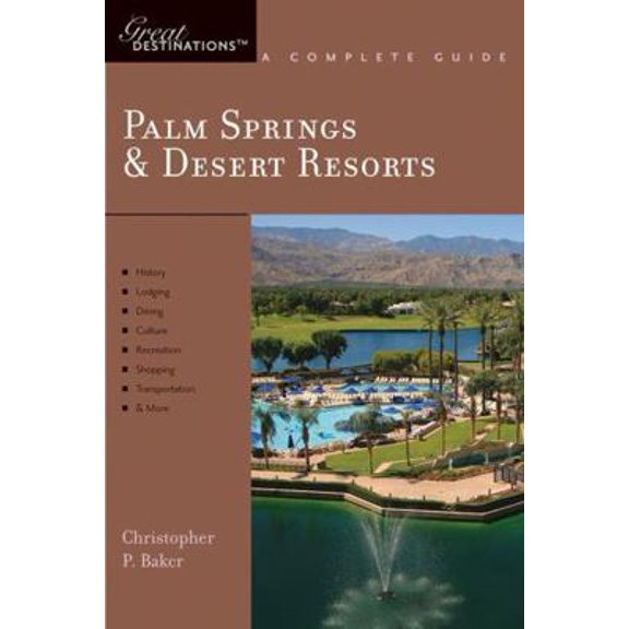 Pre-Owned Explorer's Guide Palm Springs & Desert Resorts: A Great Destination (Paperback) 1581570481 9781581570489