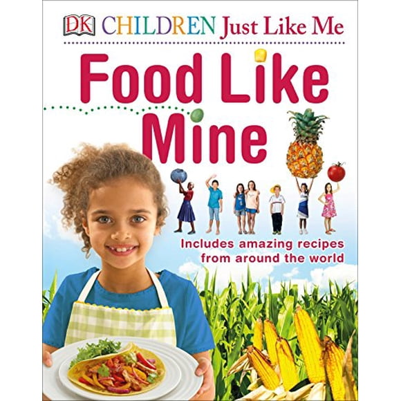 Children Just Like Me Food Like Mine (Dk Children Just Like Me)