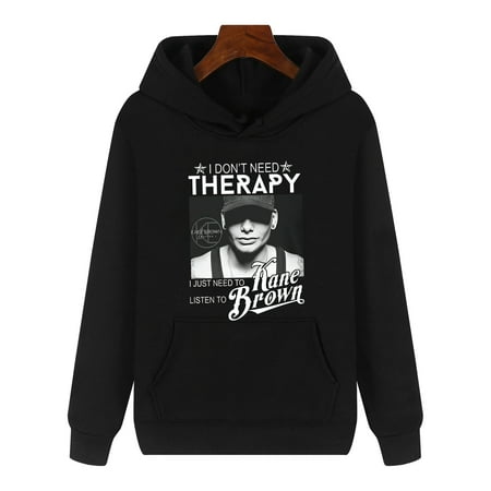 

I Don t Need Therapy I Just Need to Listen to Kane Brown hoodie Sweatshirt Harajuku Printed Funny Cool Pullovers