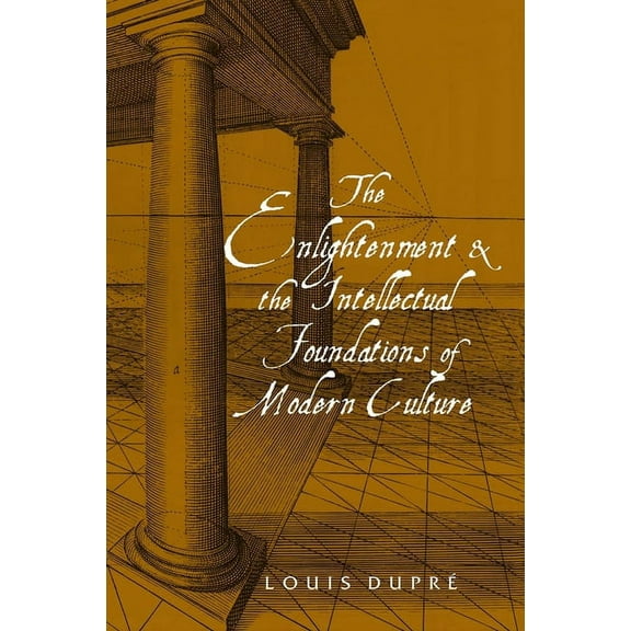 The Enlightenment and the Intellectual Foundations of Modern Culture (Paperback)