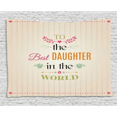 Daughter Tapestry, Vertical Striped Background to the Best Daughter in the World Quote Love Theme, Wall Hanging for Bedroom Living Room Dorm Decor, 80W X 60L Inches, Multicolor, by (Best Dorm Room Gifts)