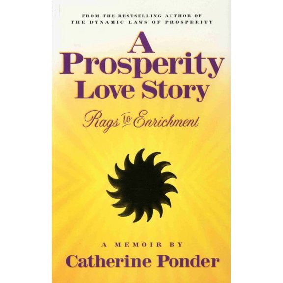 A Prosperity Love Story: Rags to Enrichment a Memoir, (Paperback)
