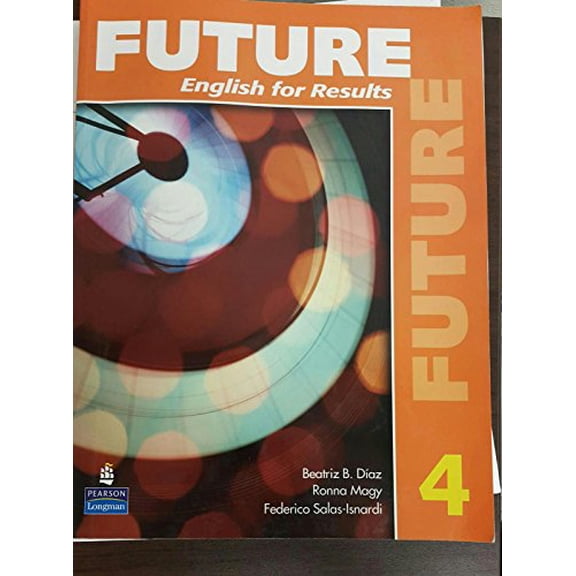 Pre-Owned Future 4: English for Results (with Practice Plus CD-ROM) (Paperback) 0131991566 9780131991569
