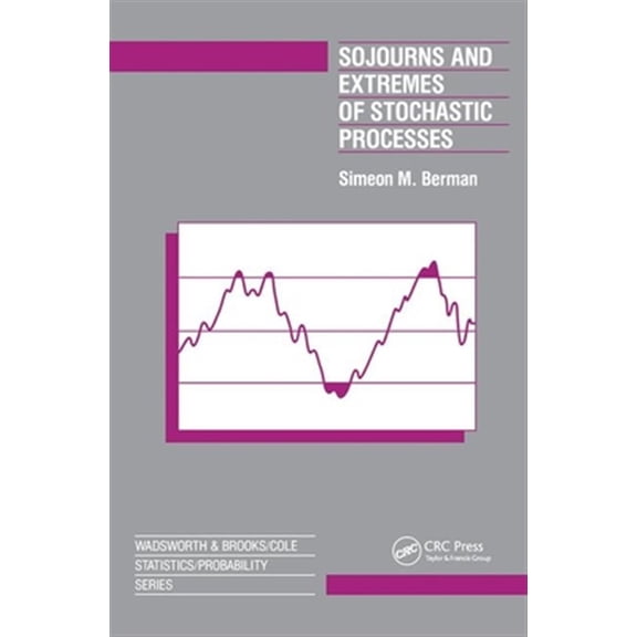 Pre-Owned Sojourns And Extremes of Stochastic Processes, (Paperback)