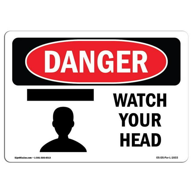 SignMission OS-DS-A-1218-L-1603 12 x 18 Po Signe de Danger OSHA - Surveillez Votre Tête